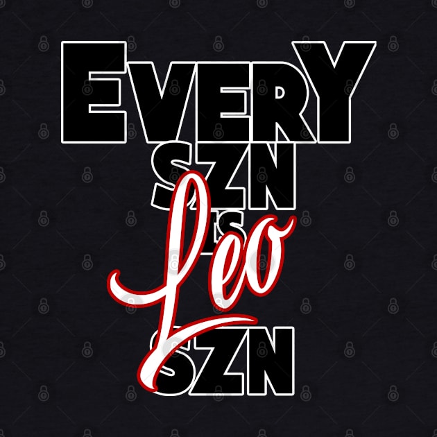 Every SZN Is Leo SZN by SkorpSZNWear